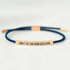 Don't Let The Hard Days Win Tube Bracelet